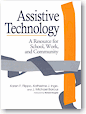 Assistive Technology : A Resource for School, Work, and Community - Karen F. Flippo, Katherine J. Inge